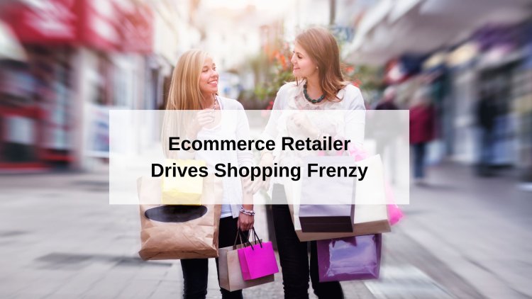 How the ecommerce retailer drives a shopping frenzy