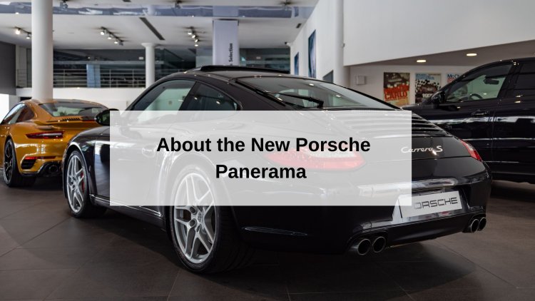 All you need to know about the new Porsche Panerama