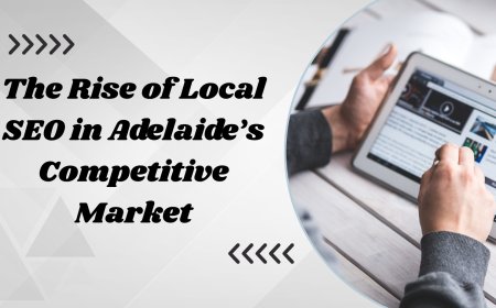The Rise of Local SEO in Adelaide’s Competitive Market