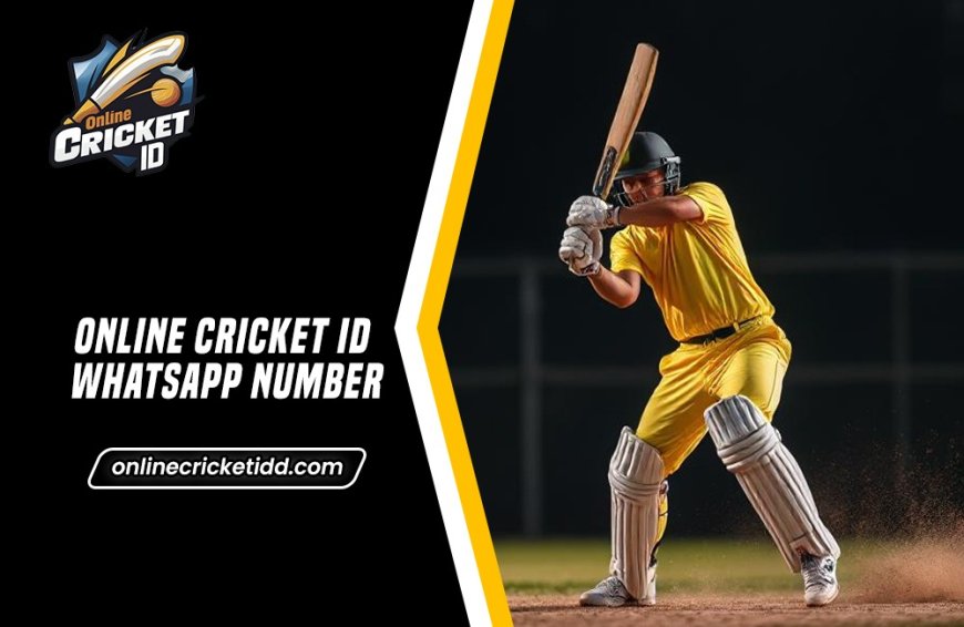 Online Cricket ID WhatsApp Number: Get Your Online Cricket ID WhatsApp Number