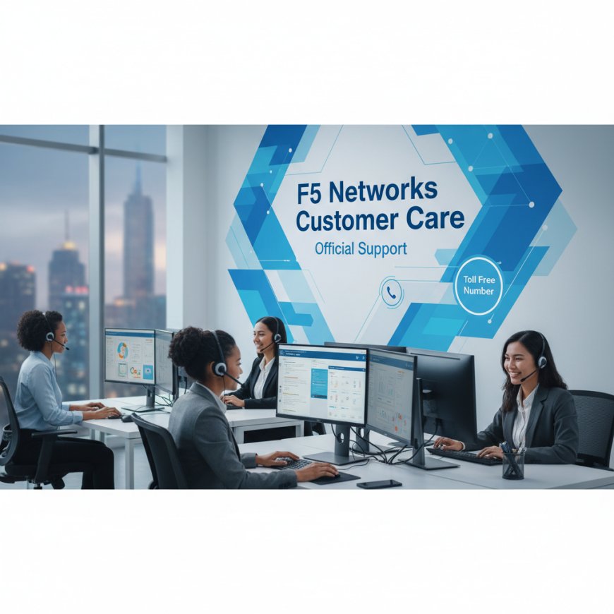 F5 Networks Customer Care & Toll Free Number – Official Support